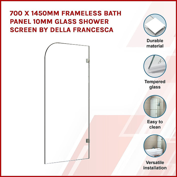 700 x 1450mm Frameless Bath Panel 10mm Glass Shower Screen By Della Francesca