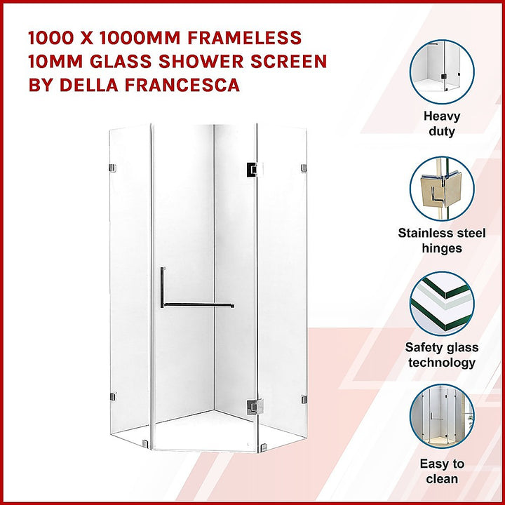 1000 x 1000mm Frameless 10mm Glass Shower Screen By Della Francesca