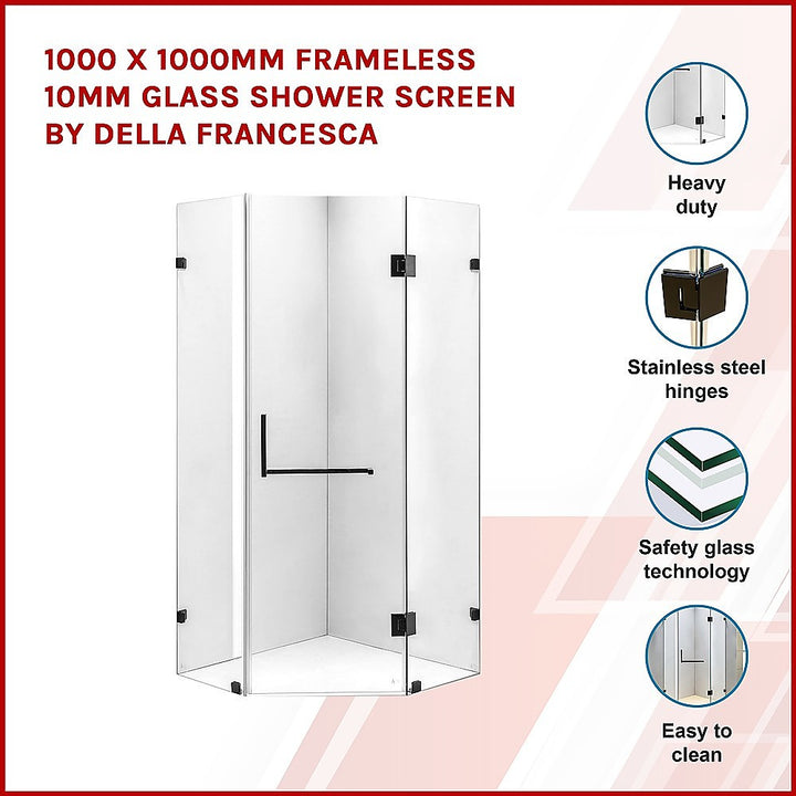 1000 x 1000mm Frameless 10mm Glass Shower Screen By Della Francesca