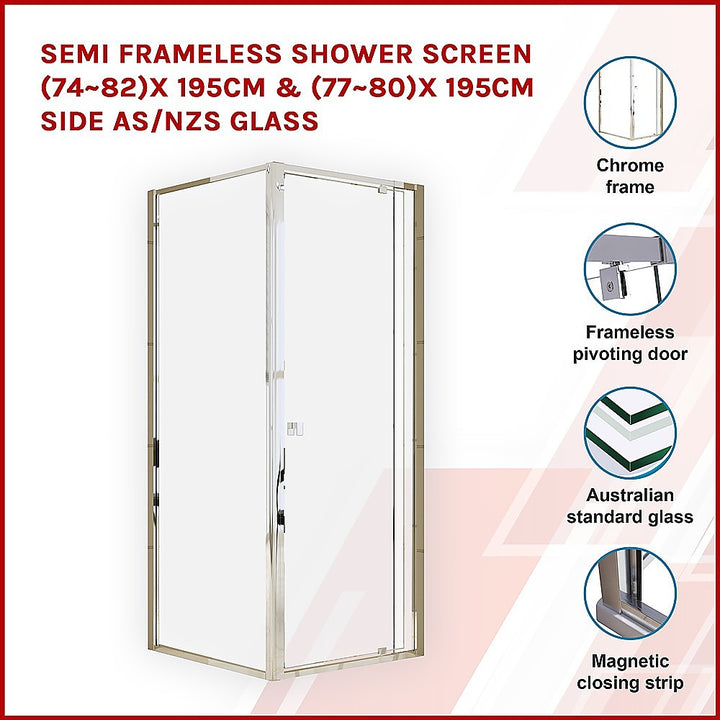 Semi Frameless Shower Screen (74~82)x 195cm & (77~80)x 195cm Side AS/NZS Glass