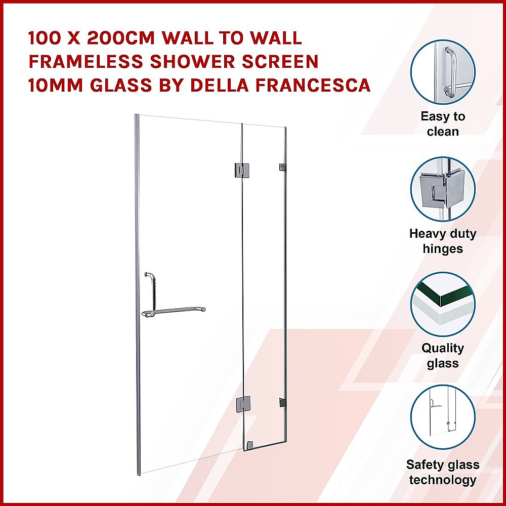 90 x 200cm Wall to Wall Frameless Shower Screen 10mm Glass By Della Francesca